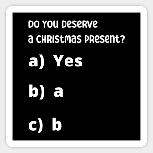 Do You deserve a christmas present? Sticker